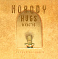Nobody Hugs A Cactus Board Book
