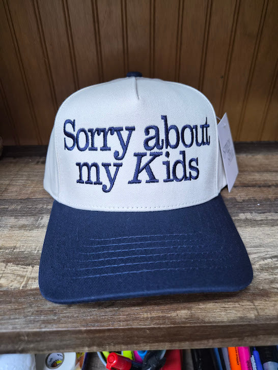Sorry About My Kids Embroidered Trucker Hat