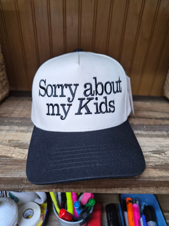 Sorry About My Kids Embroidered Trucker Hat