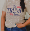 In Trump We Trust Tee